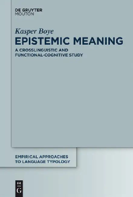 Epistemic Meaning (English, Kasper Boye)
