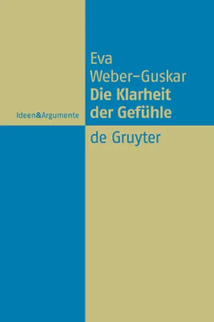 Die Klarheit der Gefuhle (English, Eva Weber-Guskar)