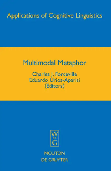 Multimodal Metaphor (English, Charles J. Forceville | Eduardo Urios-Aparisi)