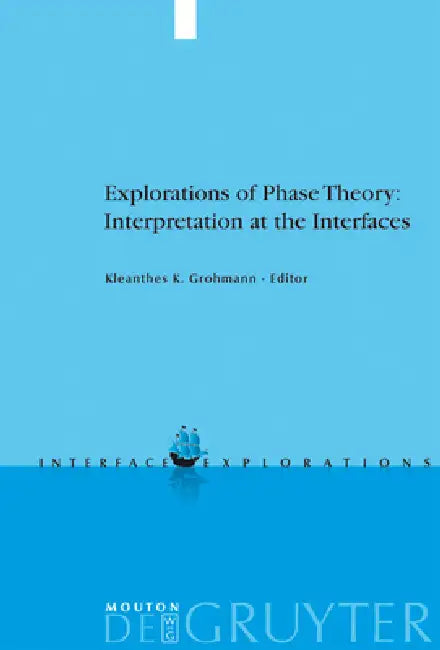Explorations of Phase Theory (English, Kleanthes K. Grohmann)
