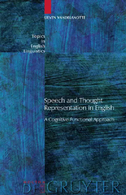 Speech and Thought Representation in English (English, Lieven Vandelanotte)