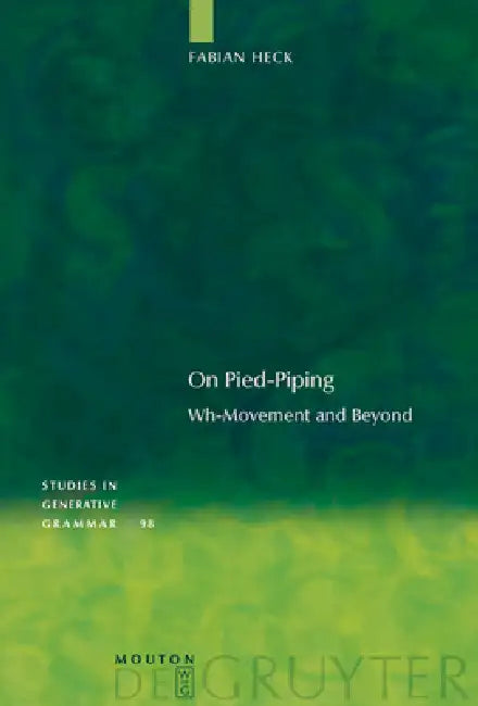 On Pied-Piping (English, Fabian Heck)
