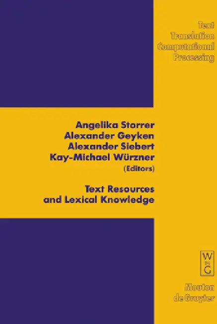 Text Resources and Lexical Knowledge (English, Angelika Storrer | Alexander Geyken | Alexander Siebert)