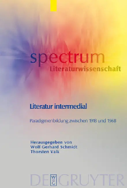 Literatur intermedial (English, Wolf Gerhard Schmidt | Thorsten Valk)