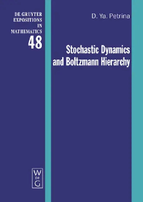Stochastic Dynamics and Boltzmann Hierarchy (English, Dmitri Ya Petrina)