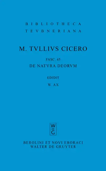 M. Tulli Ciceronis Scripta Quae Manserunt Omnia, Fasc 45, de Natura Deorum (English, Otto Plasberg)
