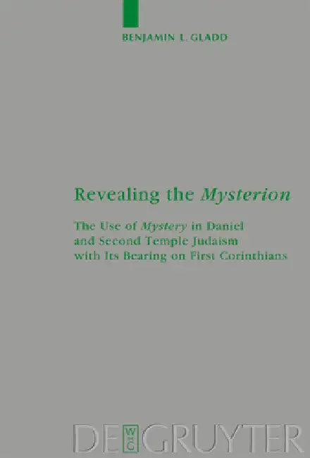 Revealing the Mysterion (English, Benjamin Gladd)