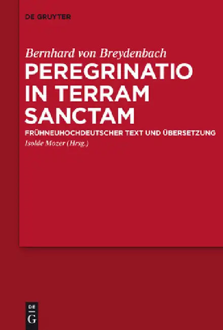 Peregrinatio in Terram Sanctam (English, Bernhard Von Breydenbach | Isolde Mozer)