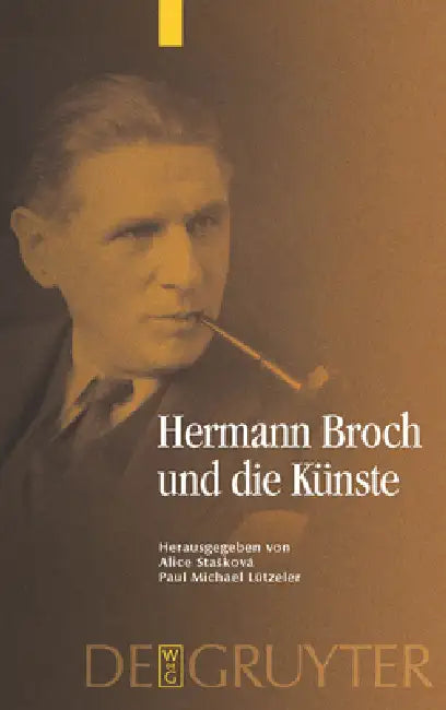 Hermann Broch Und Die Künste (English, Alice Staskovà | Paul Michael Lützeler)