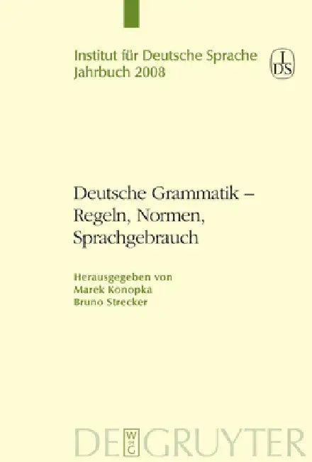 Deutsche Grammatik - Regeln, Normen, Sprachgebrauch (English, Marek Konopka | Bruno Strecker)