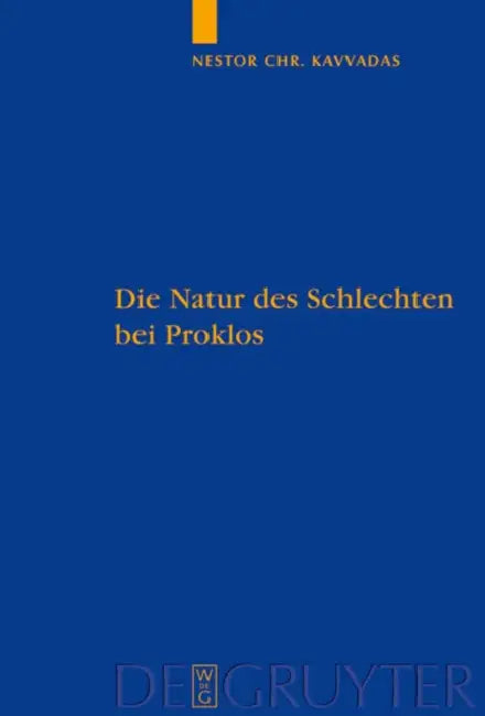 Die Natur des Schlechten bei Proklos (English, Nestor Kavvadas)