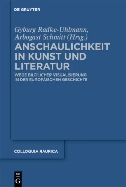 Anschaulichkeit in Kunst und Literatur (English, Gyburg Radke-Uhlmann | Arbogast Schmitt)