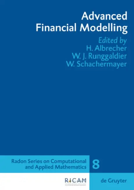 Advanced Financial Modelling (English, Hansjörg Albrecher | Wolfgang J. Runggaldier | Walter Schachermayer)