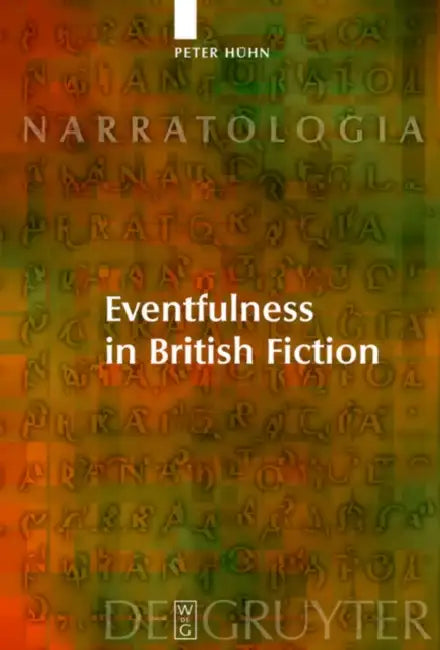 Eventfulness in British Fiction (English, Peter Hühn | Markus Kempf | Katrin Kroll)