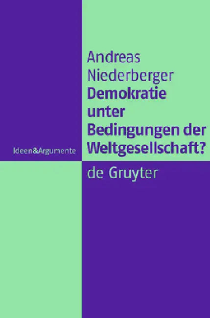 Demokratie unter Bedingungen der Weltgesellschaft? (English, Andreas Niederberger)