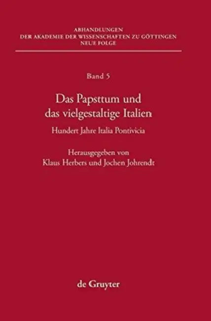 Das Papsttum Und Das Vielgestaltige Italien (English, Klaus Herbers | Jochen Johrendt)