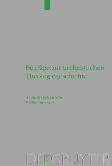 Beiträge Zur Urchristlichen Theologiegeschichte (English, Wolfgang Kraus)