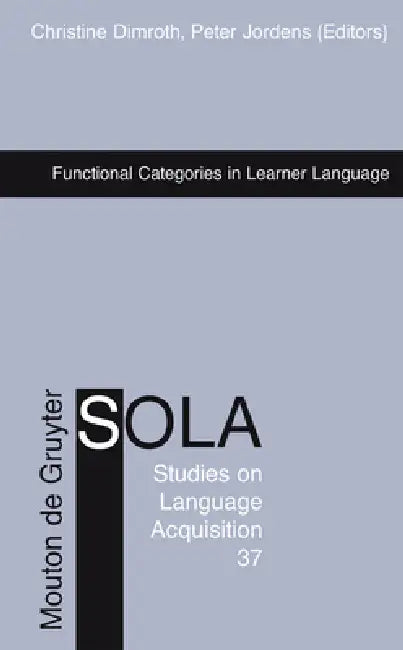 Functional Categories in Learner Language (English, Christine Dimroth | Peter Jordens)