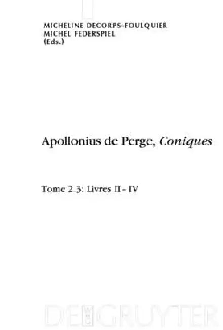 Apollonius de Perge, Coniques, Tome 2.3, Livres II-IV. Édition et traduction du texte grec (English, Micheline Decorps-Foulquier | Michel Federspiel)