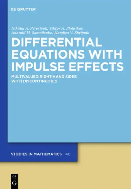 Differential Equations with Impulse Effects (English, Nikolai A. Perestyuk | Viktor A. Plotnikov | Anatolii M. Samoilenko)