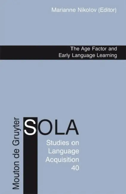 The Age Factor and Early Language Learning (English, Marianne Nikolov)
