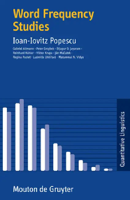 Word Frequency Studies (English, Ioan-Iovitz Popescu | Gabriel Altmann | Peter Grzybek)