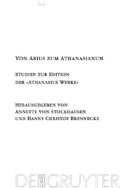Von Arius Zum Athanasianum (English, Annette Von Stockhausen | Hanns Christof Brennecke)
