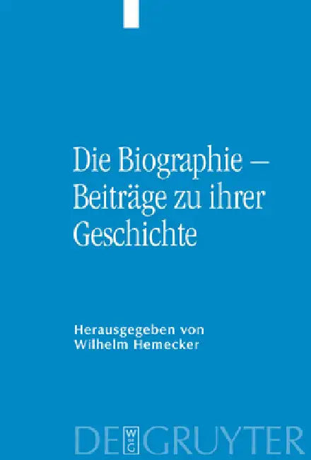 Die Biographie - Beiträge Zu Ihrer Geschichte (English, Wilhelm Hemecker | Wolfgang Kreutzer)