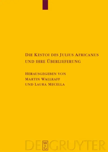 Die Kestoi des Julius Africanus und ihre Überlieferung (English, Martin Wallraff | Laura Mecella)