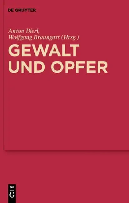 Gewalt und Opfer (English, Anton Bierl | Wolfgang Braungart)