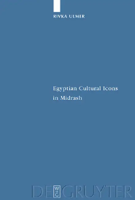 Egyptian Cultural Icons in Midrash (English, Rivka Ulmer)