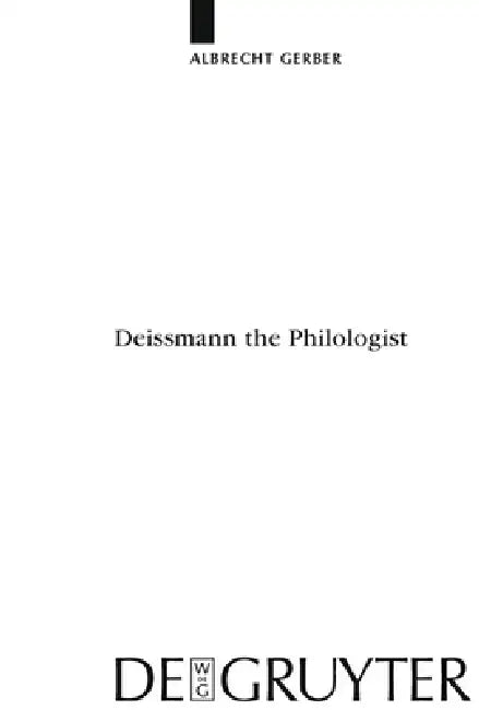 Deissmann the Philologist (English, Albrecht Gerber)