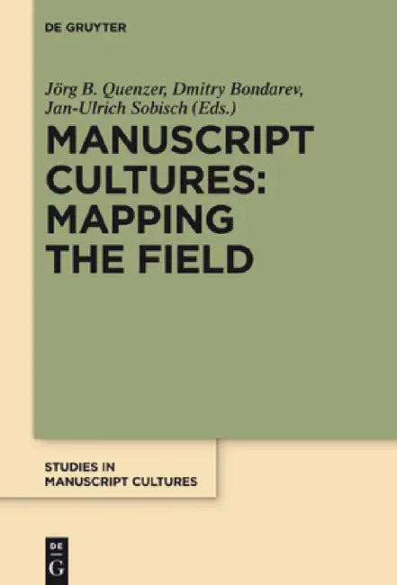 Manuscript Cultures (English, Jörg Quenzer | Dmitry Bondarev | Jan-Ulrich Sobisch)