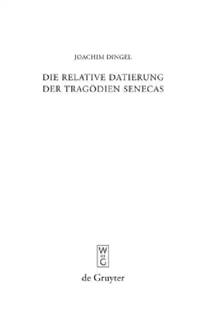 Die relative Datierung der Tragödien Senecas (English, Joachim Dingel)