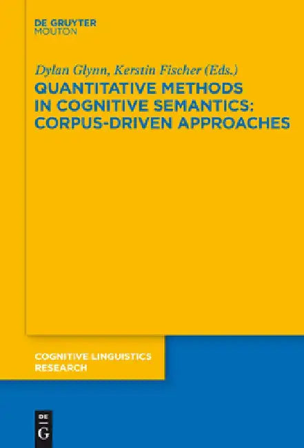 Quantitative Methods in Cognitive Semantics (English, Dylan Glynn)