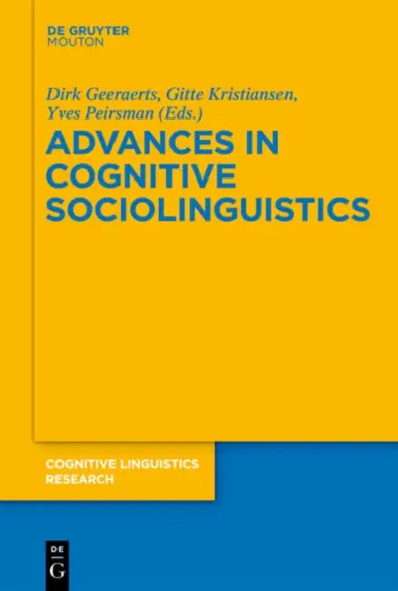 Advances in Cognitive Sociolinguistics (English, Dirk Geeraerts | Gitte Kristiansen | Yves Peirsman)