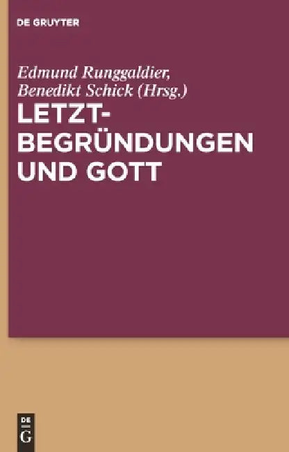 Letztbegründungen Und Gott (English, Edmund Runggaldier Sj | Benedikt Schick)