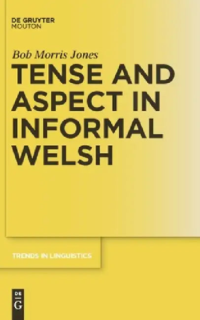 Tense and Aspect in Informal Welsh (English, Bob Morris Jones)