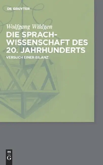 Die Sprachwissenschaft des 20. Jahrhunderts (English, Wolfgang Wildgen)