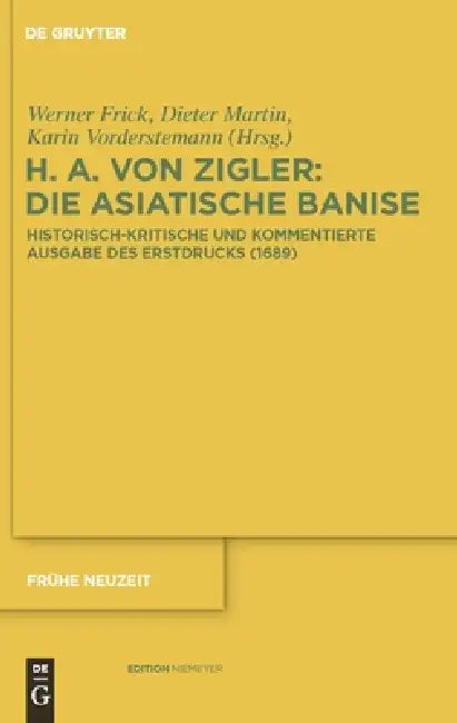 Die Asiatische Banise (English, Heinrich Anshelm Zigler Und Kliphausen | Werner Frick | Dieter Martin)