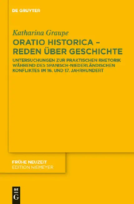 Oratio historica - Reden über Geschichte (English, Katharina Graupe)