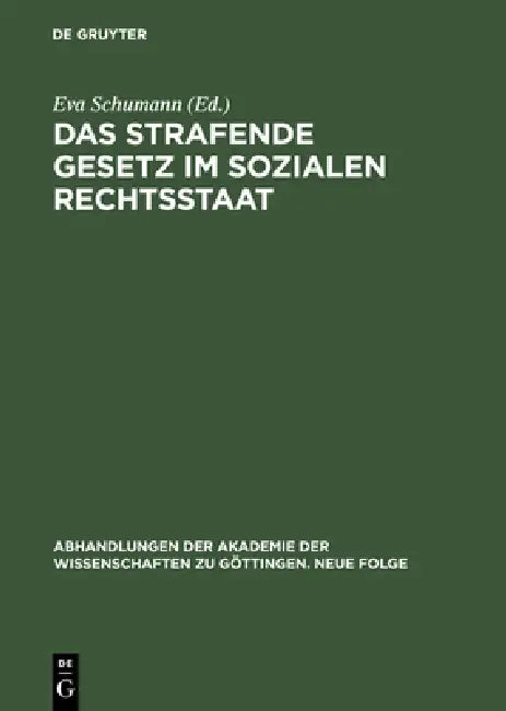 Das Strafende Gesetz Im Sozialen Rechtsstaat (English, Eva Schumann)