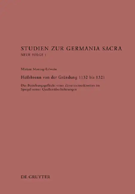Heilsbronn von der Gründung 1132 bis 1321 (English, Miriam Montag-Erlwein)