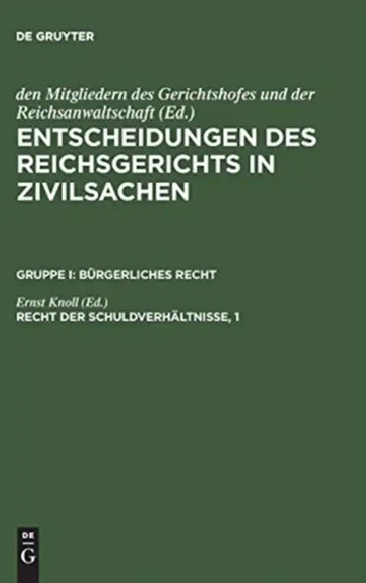 Entscheidungen des Reichsgerichts in Zivilsachen, Recht der Schuldverhältnisse, 1 (English, Ernst Knoll)
