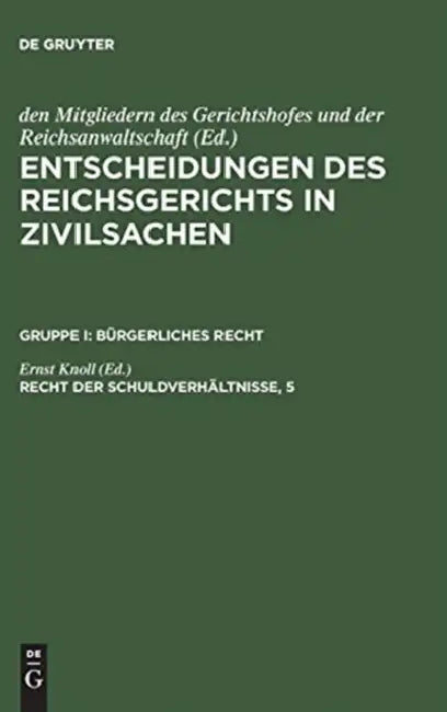 Entscheidungen des Reichsgerichts in Zivilsachen, Recht der Schuldverhältnisse, 5 (English, Ernst Knoll)