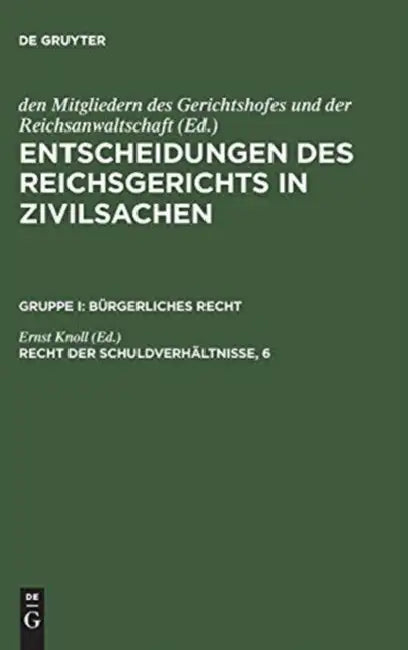 Entscheidungen des Reichsgerichts in Zivilsachen, Recht der Schuldverhältnisse, 6 (English, Ernst Knoll)