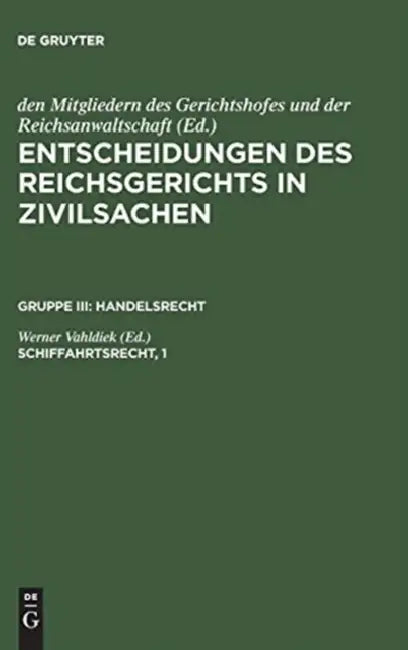 Entscheidungen des Reichsgerichts in Zivilsachen, Schiffahrtsrecht, 1 (English, Werner Vahldiek)