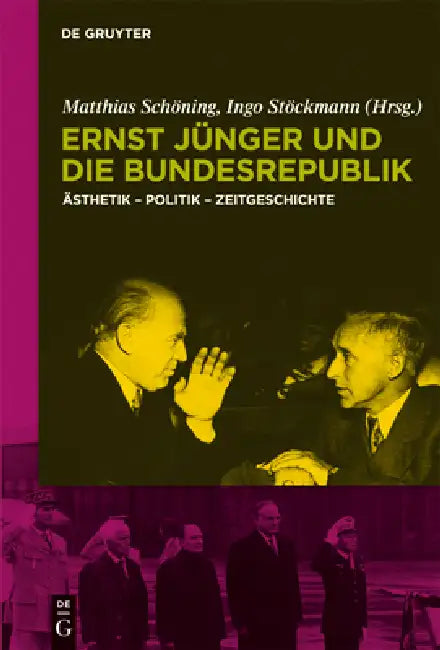Ernst Jünger Und Die Bundesrepublik (English, Matthias Schöning | Ingo Stöckmann)