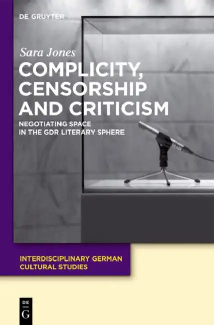Complicity, Censorship and Criticism (English, Sara Jones)