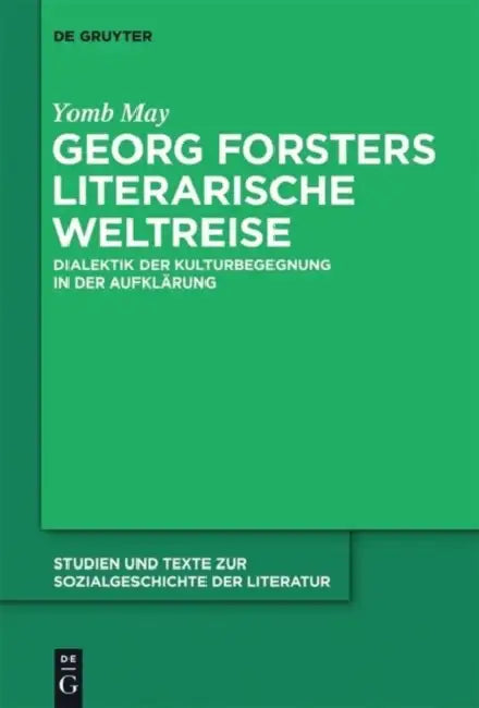 Georg Forsters literarische Weltreise (English, Yomb May)